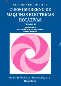 Curso Moderno De Máquinas Eléctricas Rotativas Tomo III. Máquinas de corriente alterna asíncronas - Solucionario | Libro PDF