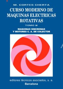 Curso Moderno De Máquinas Eléctricas Rotativas Tomo IV. Máquinas síncronas y motores c.a. de colector - Solucionario | Libro PDF