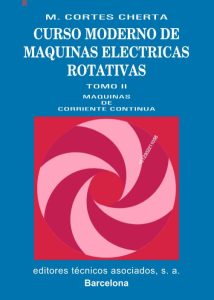 Curso Moderno De Máquinas Eléctricas Rotativas Tomo II. Máquinas de corriente continua - Solucionario | Libro PDF
