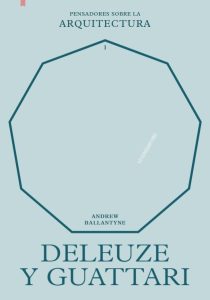 Deleuze Y Guattari Sobre La Arquitectura Pensadores sobre la arquitectura I - Solucionario | Libro PDF